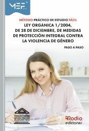 MÉTODO PRÁCTICO DE ESTUDIO FÁCIL. LEY ORGÁNICA 1/2004, DE 28 DE DICIEMBRE, DE MEDIDAS DE PROTECCIÓN INTEGRAL CONTRA LA VIOLENCIA DE GÉNERO | 9791387537616