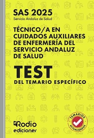 TÉCNICO/A EN CUIDADOS AUXILIARES DE ENFERMERÍA DEL SERVICIO ANDALUZ DE SALUD. SAS 2025. TEST DEL TEMARIO ESPECÍFICO | 9791387537685 | RODIO, EDICIONES