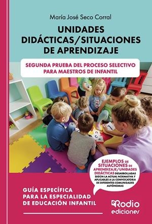 UNIDADES DIDÁCTICAS/SITUACIONES DE APRENDIZAJE : SEGUNDA PRUEBA DEL PROCESO SELECTIVO PARA MAESTROS DE INFANTIL | 9791387537852 | SECO CORRAL, MARÍA JOSÉ