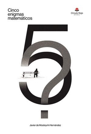 5 ENIGMAS MATEMÁTICOS | 9788411757454 | DE MOSTEYRÍN HERNÁNDEZ, JAVIER