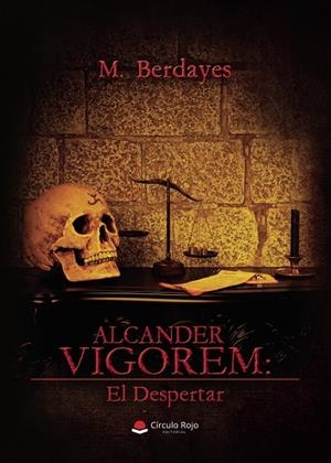ALCANDER VIGOREM : EL DESPERTAR | 9788410976405 | BERDAYES, M.