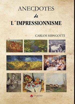 ANECDOTES DE L IMPRESSIONNISME | 9788410972513 | MENGOTTI, CARLOS