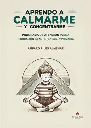 APRENDO A CALMARME Y CONCENTRARME | 9788410973213 | PILES ALMENAR, AMPARO