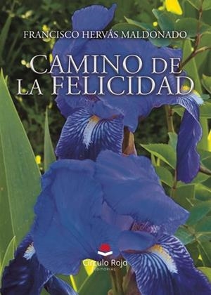 CAMINO DE LA FELICIDAD | 9791370089450 | HERVÁS MALDONADO, FRANCISCO