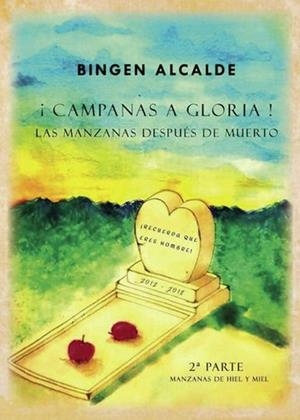 CAMPANAS A GLORIA!. LAS MANZANAS DESPUÉS DE MUERTO | 9788410972124 | ALCALDE, BINGEN