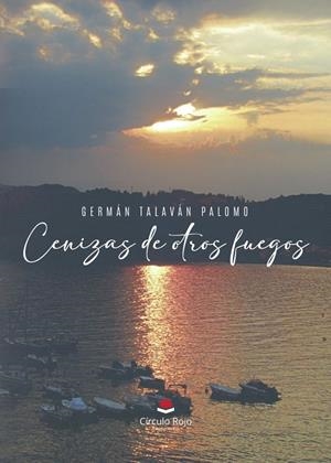 CENIZAS DE OTROS FUEGOS | 9788410827516 | TALAVÁN PALOMO, GERMÁN
