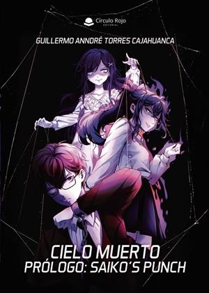 CIELO MUERTO PRÓLOGO : SAIKO'S PUNCH | 9788410978508 | ANNDRÉ TORRES, GUILLERMO