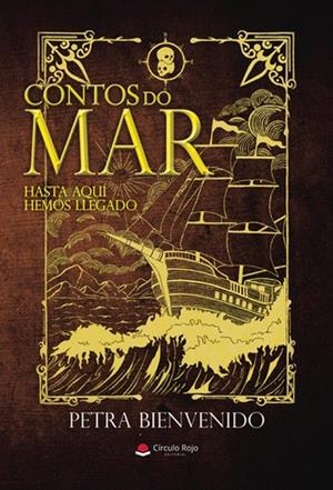 CONTOS DO MAR. HASTA AQUÍ HEMOS LLEGADO | 9788410972827 | BIENVENIDO, PETRA