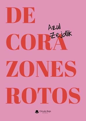 DE CORAZONES ROTOS | 9791370164515 | ZEJDLIK, AZUL