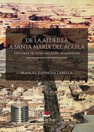 DE LA ALDEILLA A SANTA MARÍA DEL ÁGUILA | 9791370089894 | ESPINOSA LABELLA, MANUEL