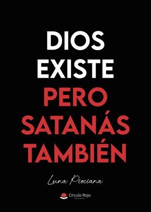 DIOS EXISTE PERO SATANÁS TAMBIÉN | 9791370162412 | M.I.M.
