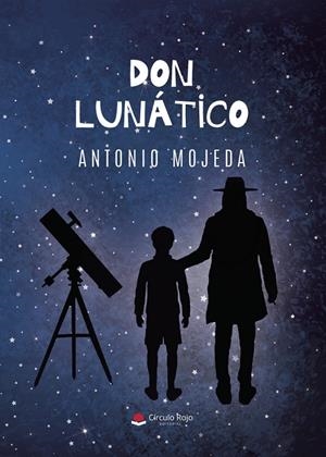 DON LUNÁTICO | 9788410734791 | MOJEDA, ANTONIO