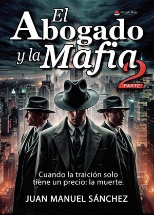 ABOGADO Y LA MAFIA II, EL | 9791370082208 | MANUEL SÁNCHEZ, JUAN