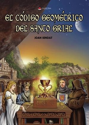 CÓDIGO GEOMÉTRICO DEL SANTO GRIAL, EL | 9788410827714 | SENDAT, JOAN