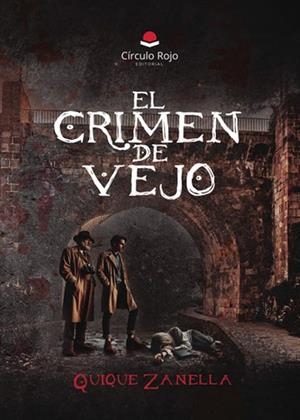 CRIMEN DE VEJO, EL | 9788410822221 | ZANELLA, QUIQUE