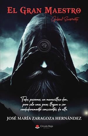 GRAN MAESTRO GABRIEL SACROMONTE, EL | 9788410973688 | ZARAGOZA HERNÁNDEZ, JOSÉ MARÍA