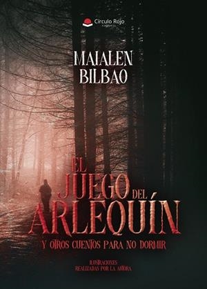 JUEGO DEL ARLEQUÍN Y OTROS CUENTOS PARA NO DORMIR, EL | 9791370081003 | BILBAO LÓPEZ, MAIALEN