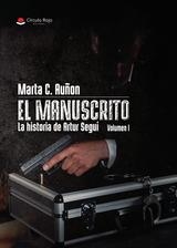 MANUSCRITO, EL. LA HISTORIA DE ARTUR SEGUÍ VOLUMEN 1 | 9788410970182 | AUÑON, MARTA C.