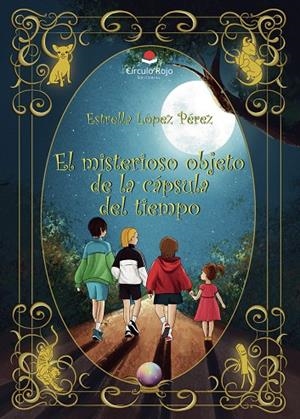 MISTERIOSO OBJETO DE LA CÁPSULA DEL TIEMPO, EL | 9788410973930 | LÓPEZ PÉREZ, ESTRELLA
