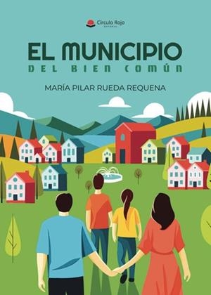 MUNICIPIO DEL BIEN COMÚN, EL | 9788410971677 | RUEDA REQUENA, M.ª PILAR
