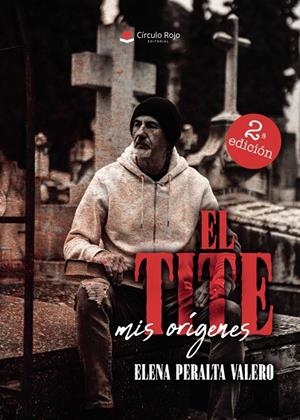 TITE, EL. MIS ORÍGENES | 9791370167523 | PERALTA VALERO, ELENA
