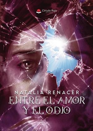 ENTRE EL AMOR Y EL ODIO | 9788410824850 | RENACER, NATALIA