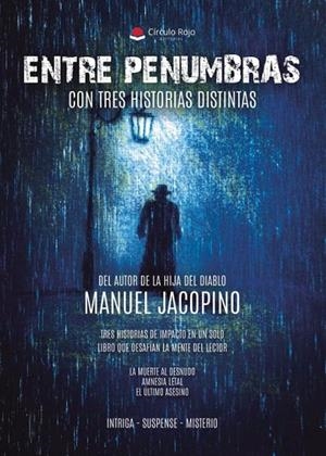 ENTRE PENUMBRAS (CON TRES HISTORIAS DISTINTAS) | 9788410828322 | JACOPINO, MANUEL