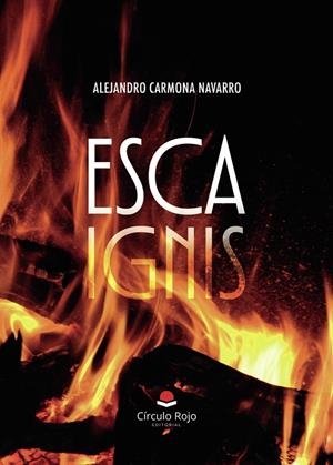 ESCA IGNIS | 9791370167882 | CARMONA NAVARRO, ALEJANDRO