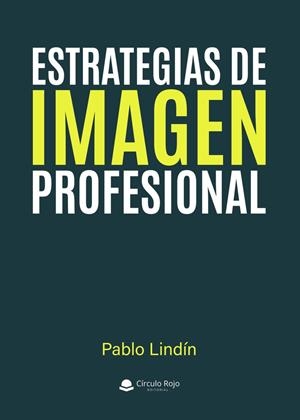 ESTRATEGIAS DE IMAGEN PROFESIONAL | 9788410978225 | LINDÍN, PABLO