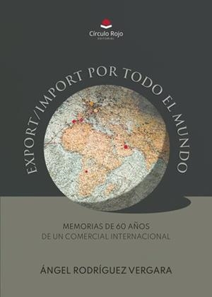EXPORT/IMPORT POR TODO EL MUNDO | 9788410823396 | RODRIGUEZ VERGARA, ÁNGEL