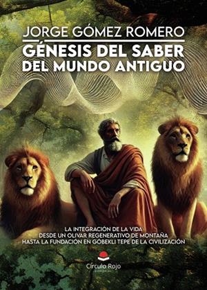 GÉNESIS DEL SABER DEL MUNDO ANTIGUO | 9791370089139 | GÓMEZ ROMERO, JORGE
