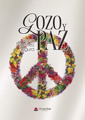 GOZO Y PAZ | 9791370082727 | MARTÍNEZ SEGURA, ROSA