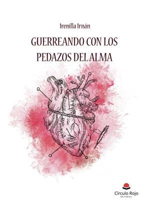 GUERREANDO CON LOS PEDAZOS DEL ALMA | 9788410822832 | IRNÁN, IRENILLA