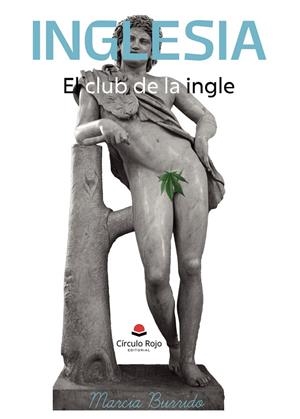 INGLESIA : EL CLUB DE LA INGLE | 9791370081188 | BURRIDO, MARCIA