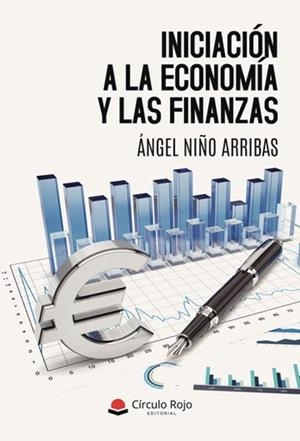 INICIACIÓN A LA ECONOMÍA Y LAS FINANZAS | 9791370088989 | NIÑO ARRIBAS, ÁNGEL