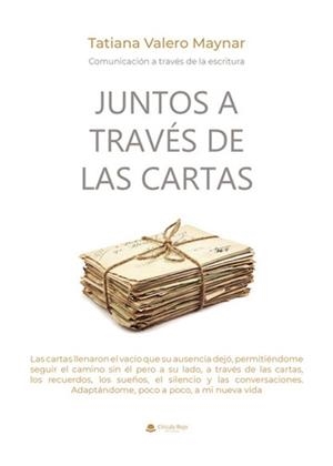 JUNTOS A TRAVÉS DE LAS CARTAS | 9788410972872 | VALERO MAYNAR, TATIANA