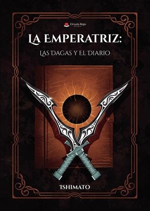 EMPERATRIZ, LA : LAS DAGAS Y EL DIARIO | 9791370162009 | ISHIMATO
