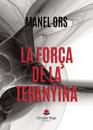 FORÇA DE LA TERANYINA, LA | 9791370080716 | ORS, MANEL