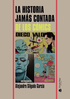 HISTORIA JAMÁS CONTADA DE LOS CÓMICS, LA | 9791370161347 | SILGADO GARCIA, ALEJANDRO
