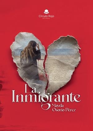 INMIGRANTE, LA | 9788410732308 | OSORIO PÉREZ, MAYDA