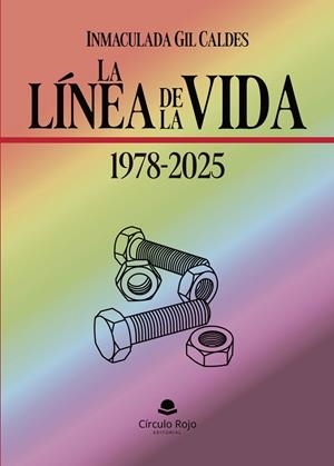 LÍNEA DE LA VIDA 1978- 2025, LA | 9791370088767 | GIL CALDES, INMACULADA