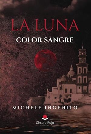 LUNA COLOR SANGRE, LA. HORIZONTES DE MEDIA NOCHE | 9788410828650 | INGENITO, MICHELE