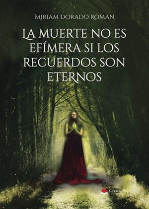 MUERTE NO ES EFÍMERA SI LOS RECUERDOS SON ETERNOS, LA | 9788410978409 | DORADO, MIRIAM
