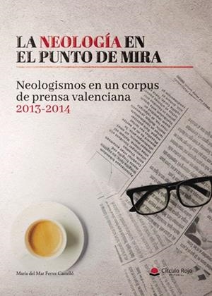 NEOLOGÍA EN EL PUNTO DE MIRA, LA | 9788410827882 | FERRER CASTELLÓ, MARÍA DEL MAR