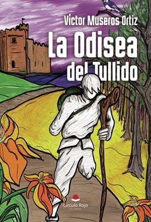ODISEA DEL TULLIDO, LA | 9788410828384 | MUSEROS ORTIZ, VÍCTOR