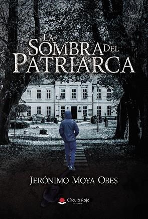 SOMBRA DEL PATRIARCA, LA | 9791370082123 | MOYA OBES, JERÓNIMO