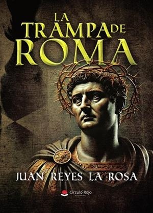 TRAMPA DE ROMA, LA | 9791370081140 | REYES LA ROSA, JUAN