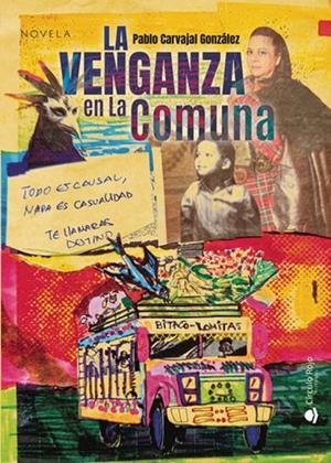 VENGANZA EN LA COMUNA, LA | 9788410971639 | CARVAJAL GONZÁLEZ, PABLO