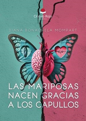 MARIPOSAS NACEN GRACIAS A LOS CAPULLOS, LAS | 9788410975613 | BONACHELA, DIANA