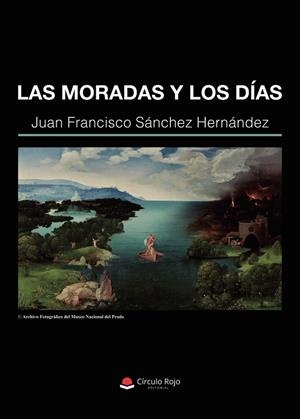 MORADAS Y LOS DÍAS, LAS | 9791370164355 | SÁNCHEZ HERNÁNDEZ, JUAN FRANCISCO